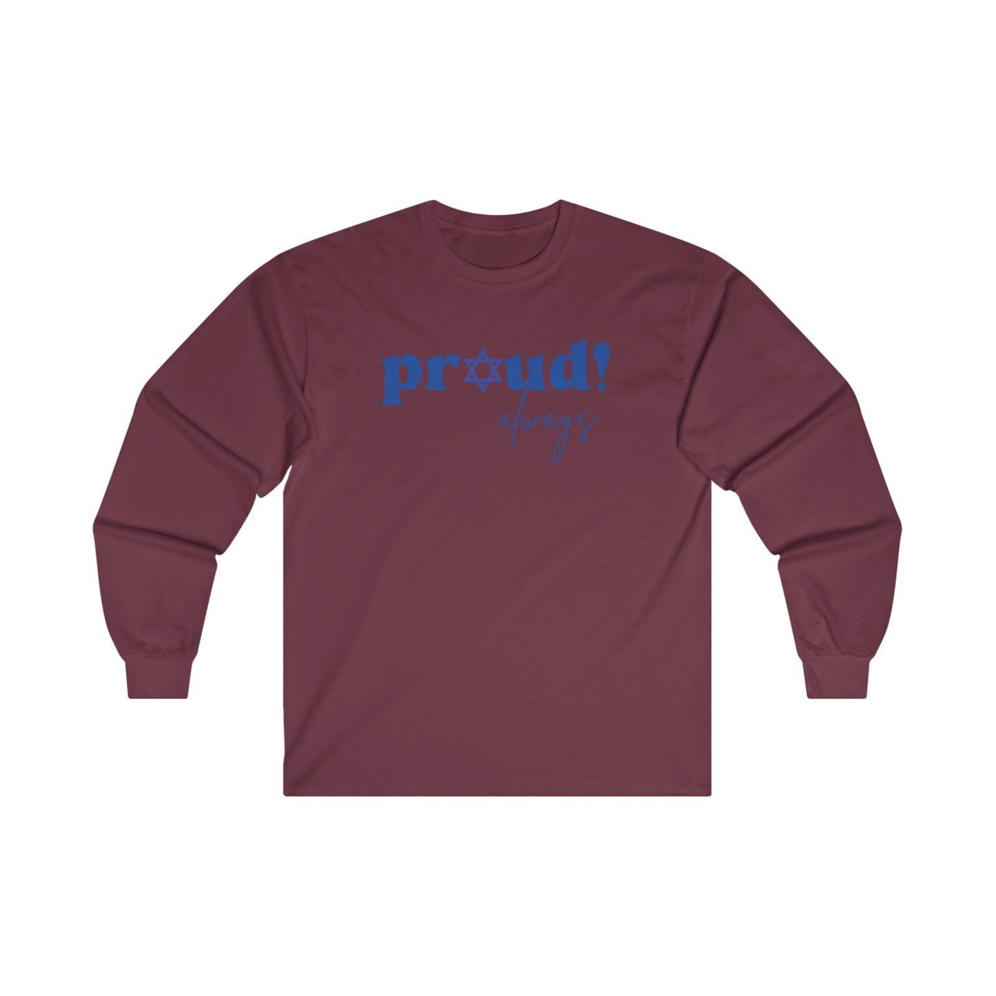 Adult Proud Always Cotton Long Sleeve Tee