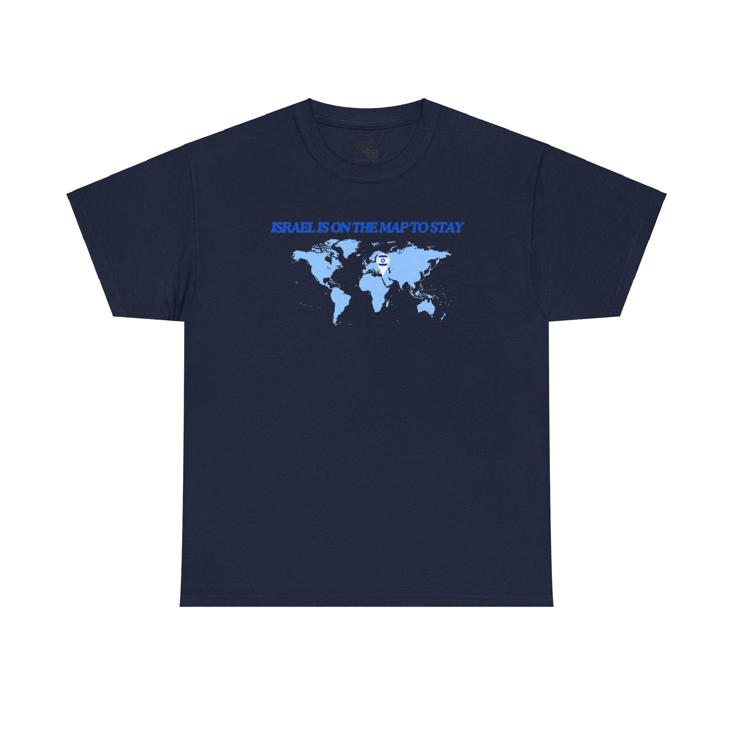 Adult ISRAEL IS ON THE MAP TO STAY Short Sleeve Cotton Tee