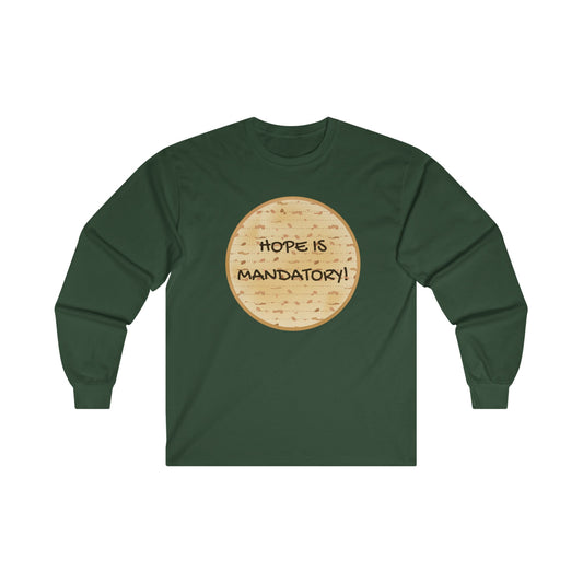 Adult Hope is Mandatory Matza - Passover Long Sleeve Tee