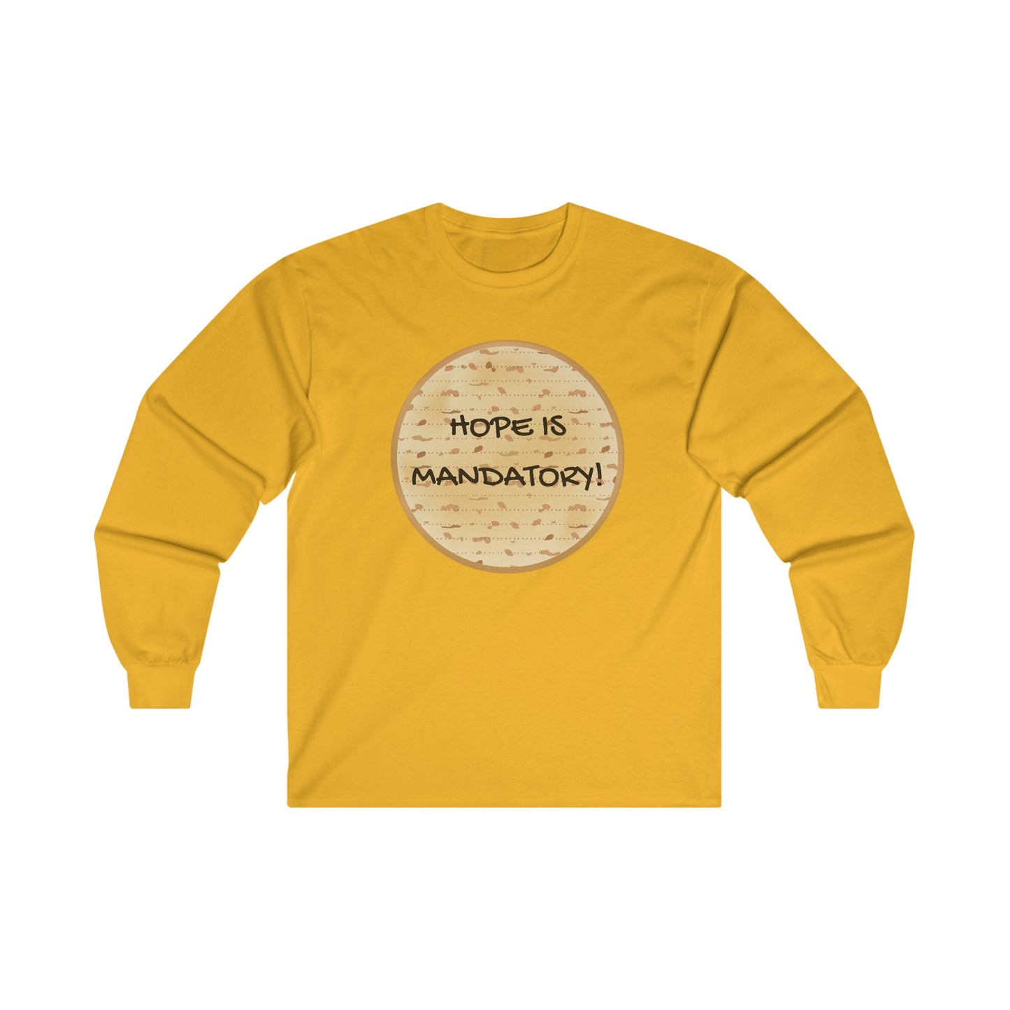 Adult Hope is Mandatory Matza - Passover Long Sleeve Tee