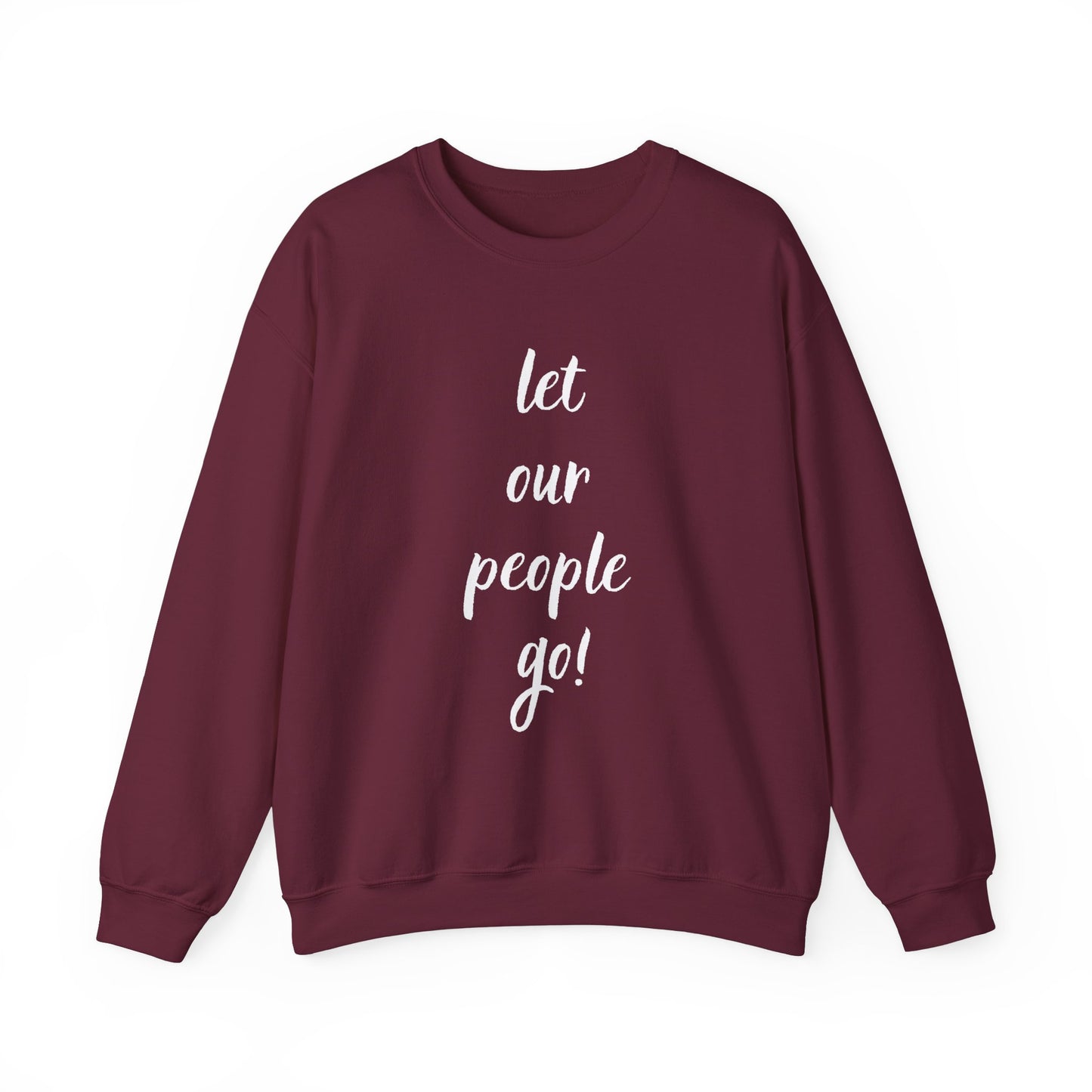 Adult Let Our People Go Sweatshirt