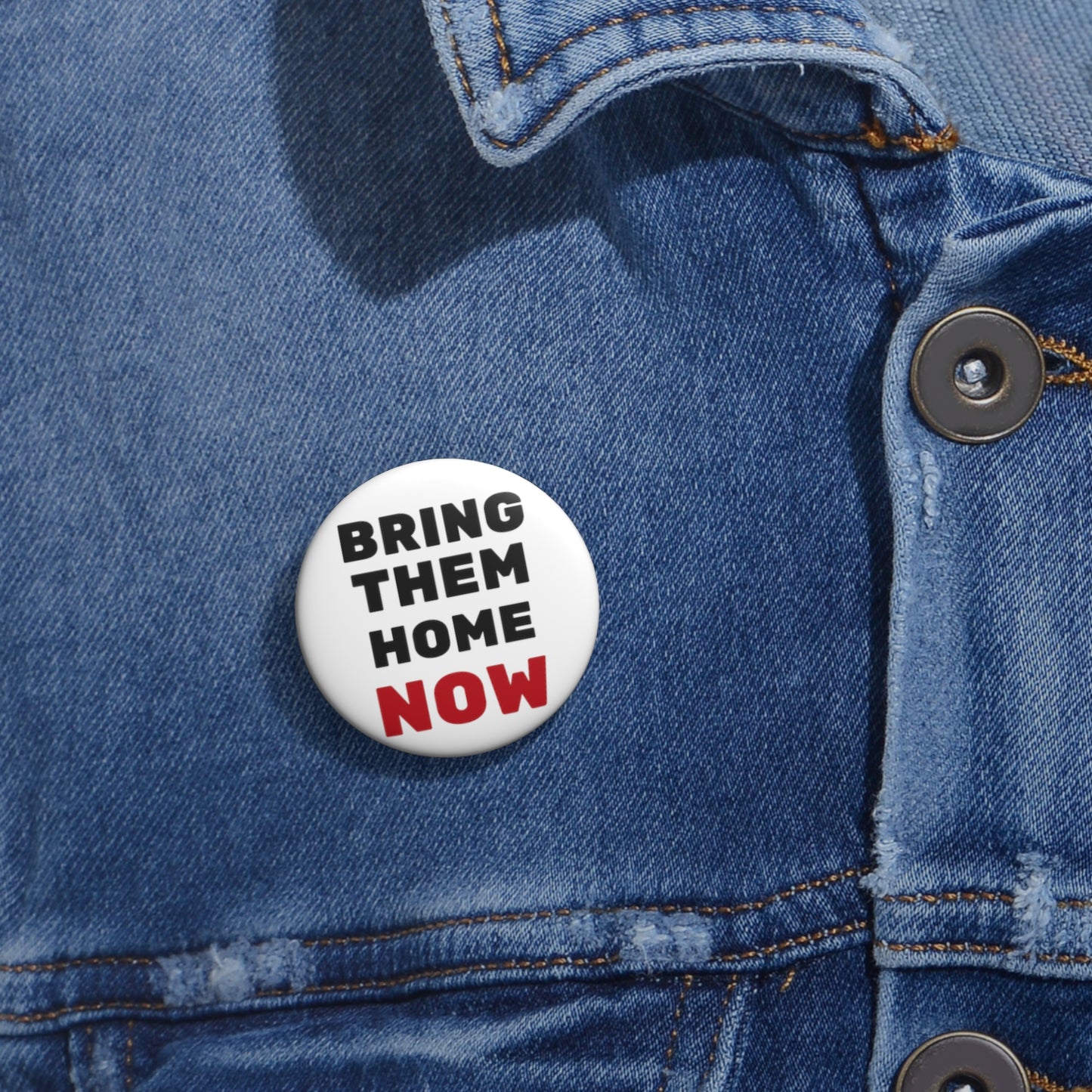 Bring them home now - Pin Buttons